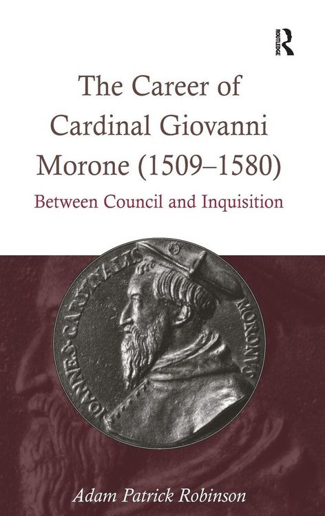 Produktbild: The Career of Cardinal Giovanni Morone (1509-1580)