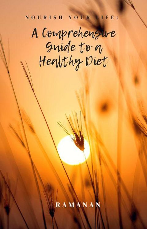 Produktbild: Nourish Your Life- A Comprehensive Guide to a Healthy Diet