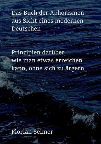 Produktbild: Das Buch der Aphorismen aus Sicht eines modernen Deutschen