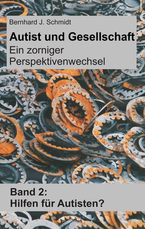 Produktbild: Autist und Gesellschaft - Ein zorniger Perspektivenwechsel