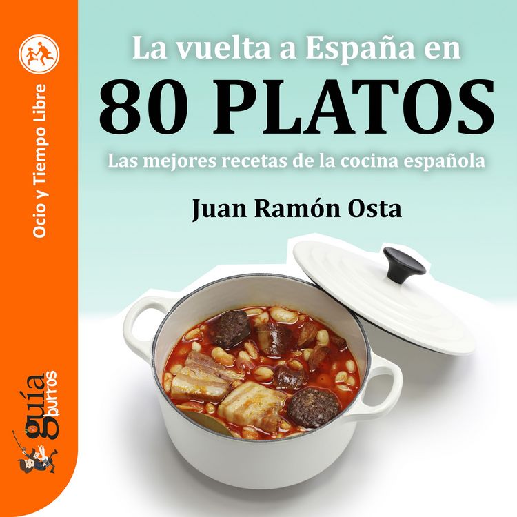 Produktbild: Gu&iacute;aBurros: La vuelta a Espa&ntilde;a en 80 platos