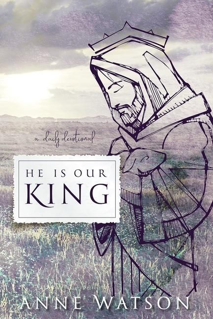Produktbild: He Is Our King: A Daily Devotional
