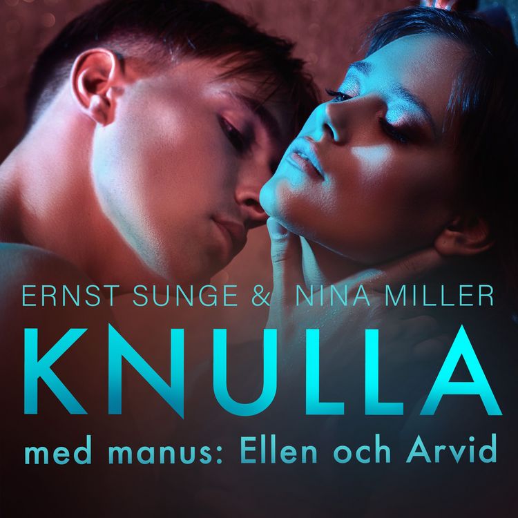 Produktbild: Knulla med manus: Ellen och Arvid - erotisk novell