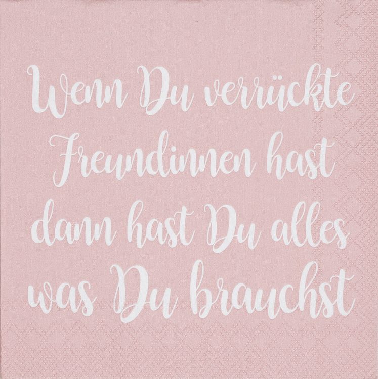 Produktbild: R&auml;der Cocktailserviette "Wenn du verr&uuml;ckte Freundinnen hast dann hast du alles was Du brauchst"