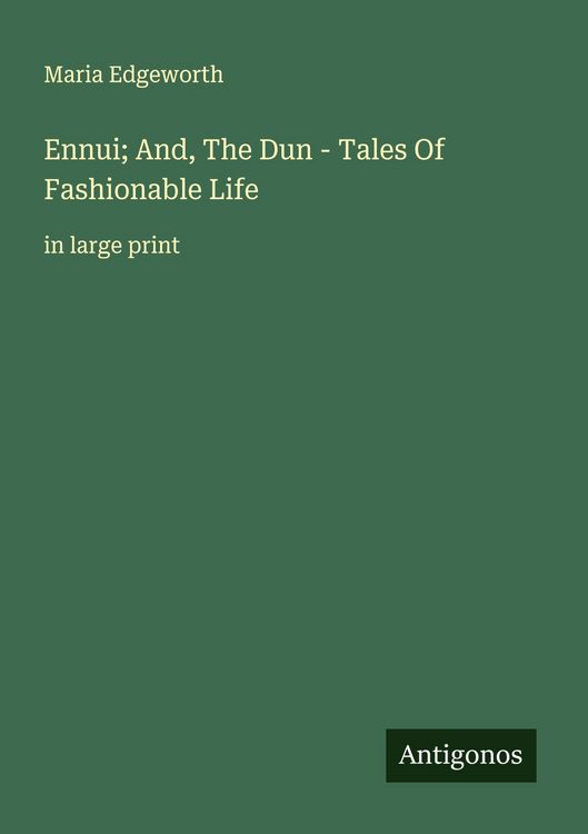 Produktbild: Ennui; And, The Dun - Tales Of Fashionable Life