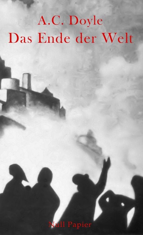 Bild vom Artikel Das Ende der Welt vom Autor Arthur Conan Doyle