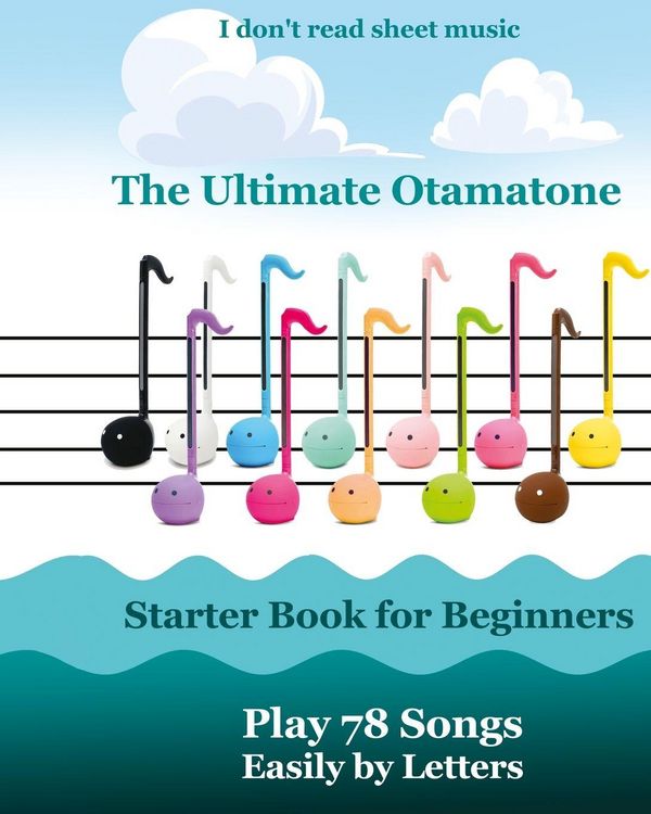 Produktbild: The Ultimate Otamatone Starter Book for Beginners - Play 78 Songs Easily by Letters