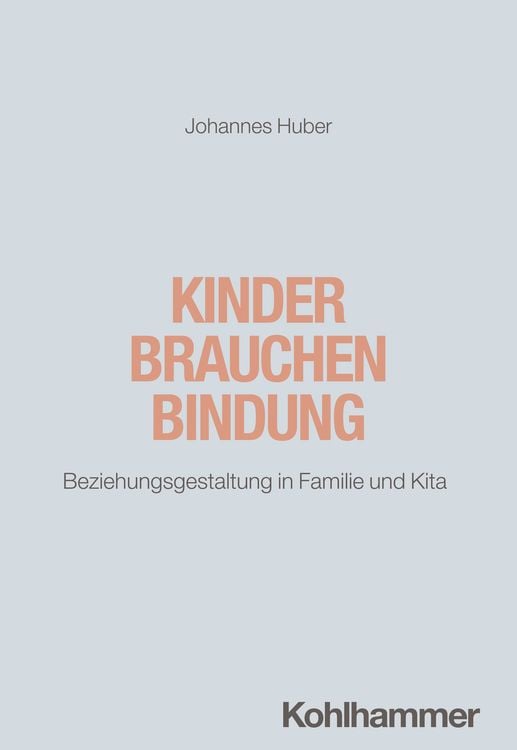 Bild vom Artikel Kinder brauchen Bindung vom Autor Johannes Huber