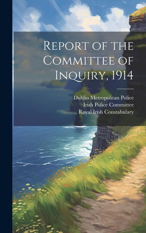 Produktbild: Report of the Committee of Inquiry, 1914