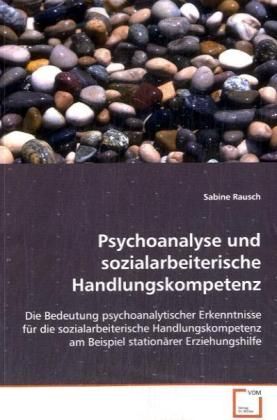 Produktbild: Rausch, s: Psychoanalyse und sozialarbeiterische Handlungsko