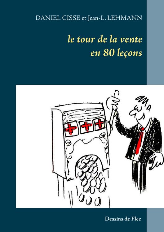 Produktbild: Le tour de la vente en 80 le&ccedil;ons