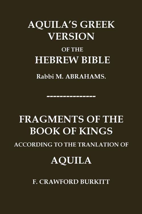Produktbild: "aquila's Greek Version Of The Hebrew Bible" and "fragments Of The Book Of Kings According To The Translation Of Aquila"