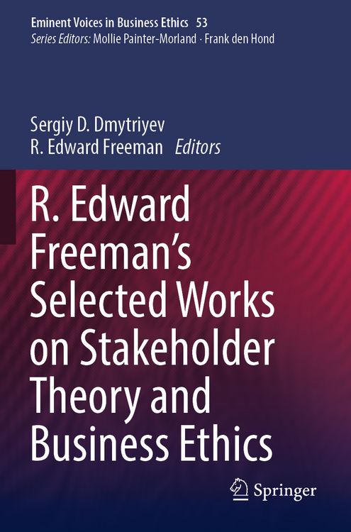 Produktbild: R. Edward Freeman&rsquo;s Selected Works on Stakeholder Theory and Business Ethics