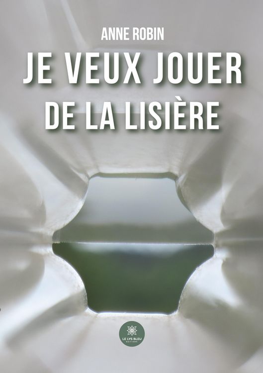 Produktbild: Anne Robin: Je veux jouer de la lisi&egrave;re