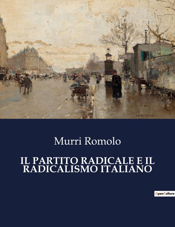 Produktbild: Il Partito Radicale E Il Radicalismo Italiano