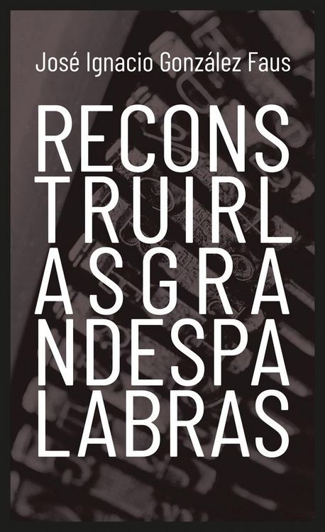 Produktbild: Reconstruir las grandes palabras