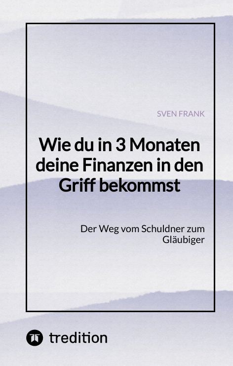Produktbild: Wie du in 3 Monaten deine Finanzen in den Griff bekommst