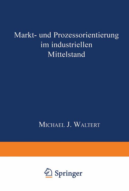 Produktbild: Markt- und Proze&szlig;orientierung in mittelst&auml;ndischen Industrieg&uuml;terunternehmen