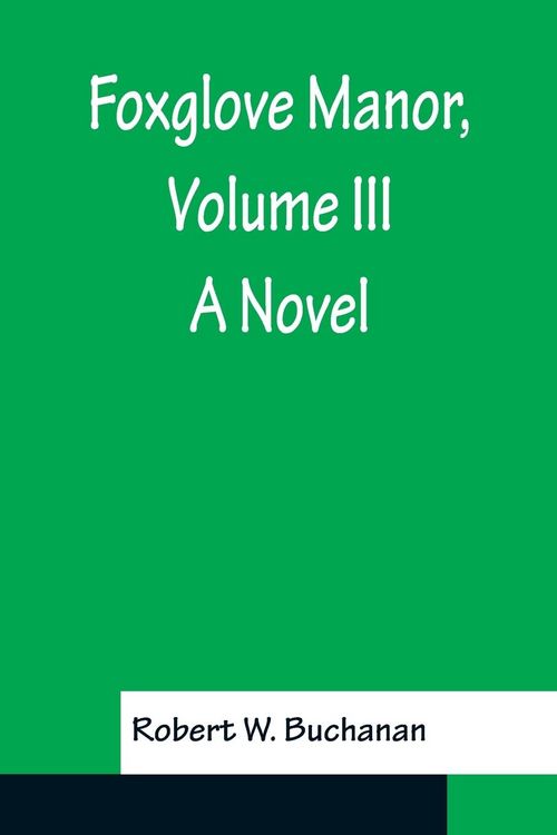 Produktbild: Foxglove Manor, Volume III A Novel