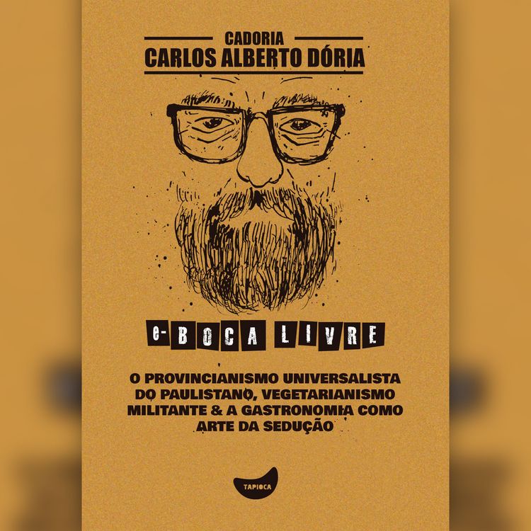 Produktbild: O provincianismo universalista do paulistano, Vegetarianismo militante & A gastronomia como arte da sedu&ccedil;&atilde;o