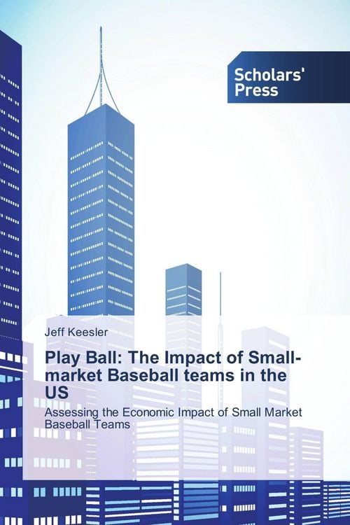 Produktbild: Play Ball: The Impact of Small-market Baseball teams in the US