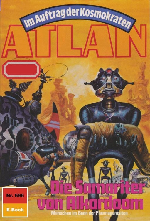Produktbild: Atlan 696: Die Samariter von Alkordoom