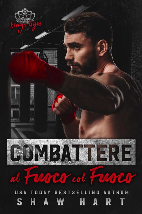 Produktbild: Combattere al fuoco col fuoco (Kings Gym, #1)