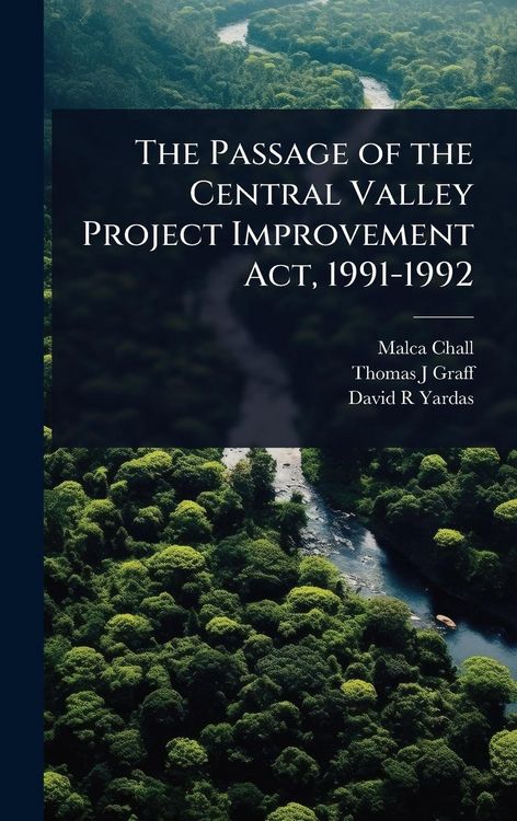 Produktbild: The Passage of the Central Valley Project Improvement Act, 1991-1992