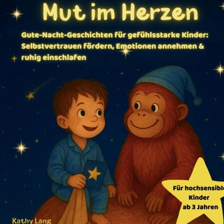 Produktbild: Mut im Herzen -Gute-Nacht-Geschichten f&uuml;r gef&uuml;hlsstarke Kinder