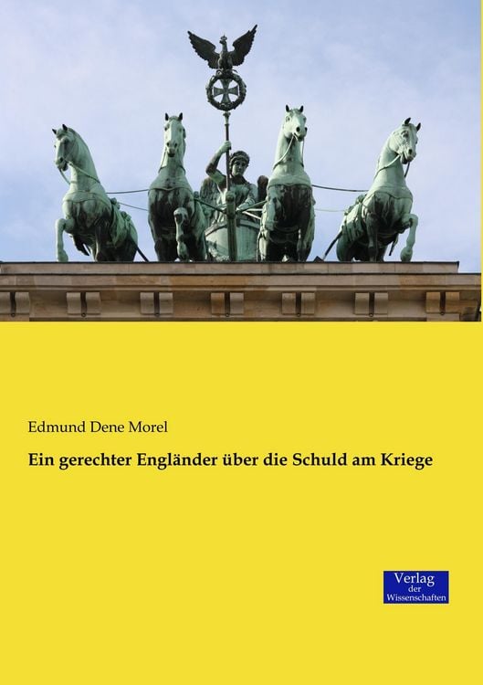 Produktbild: Ein gerechter Engl&auml;nder &uuml;ber die Schuld am Kriege