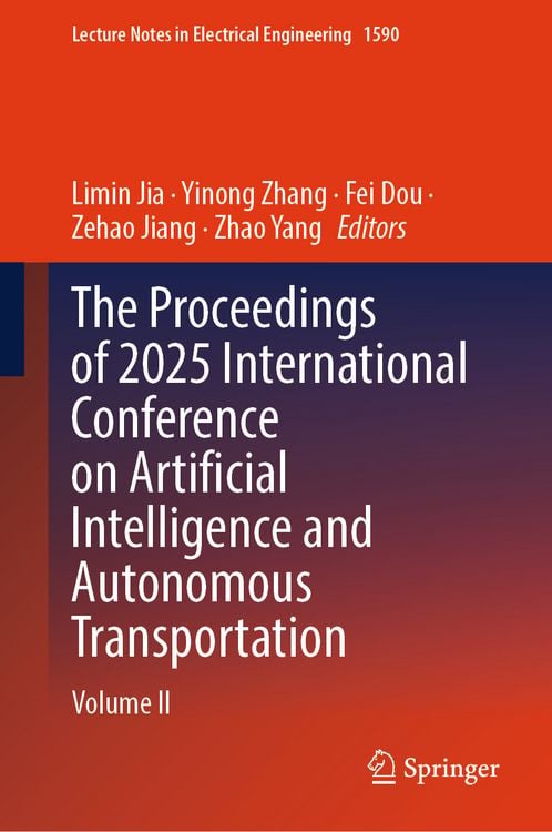 Produktbild: The Proceedings of 2025 International Conference on Artificial Intelligence and Autonomous Transportation