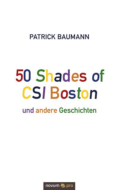 Produktbild: 50 Shades of CSI Boston und andere Geschichten