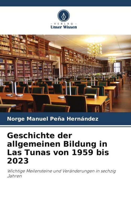 Produktbild: Geschichte der allgemeinen Bildung in Las Tunas von 1959 bis 2023