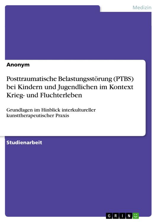 Produktbild: Posttraumatische Belastungsst&ouml;rung (PTBS) bei Kindern und Jugendlichen im Kontext Krieg- und Fluchterleben
