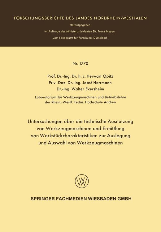 Produktbild: Untersuchungen &uuml;ber die technische Ausnutzung von Werkzeugmaschinen und Ermittlung von Werkst&uuml;ckcharakteristiken zur Auslegung und Auswahl von Werkzeugmaschinen