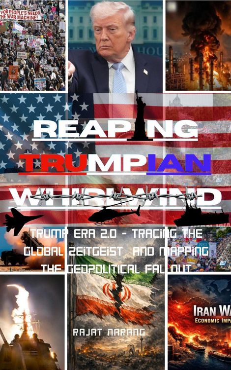 Produktbild: Reaping Trumpian Whirlwind: Trump Era 2.0 - Tracing the Global Zeitgeist and Mapping the Geopolitical Fallout