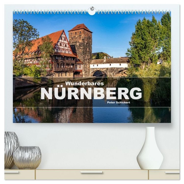 Produktbild: Wunderbares N&uuml;rnberg (hochwertiger Premium Wandkalender 2026 DIN A2 quer), Kunstdruck in Hochglanz