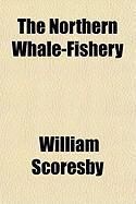 Produktbild: The Northern Whale-Fishery