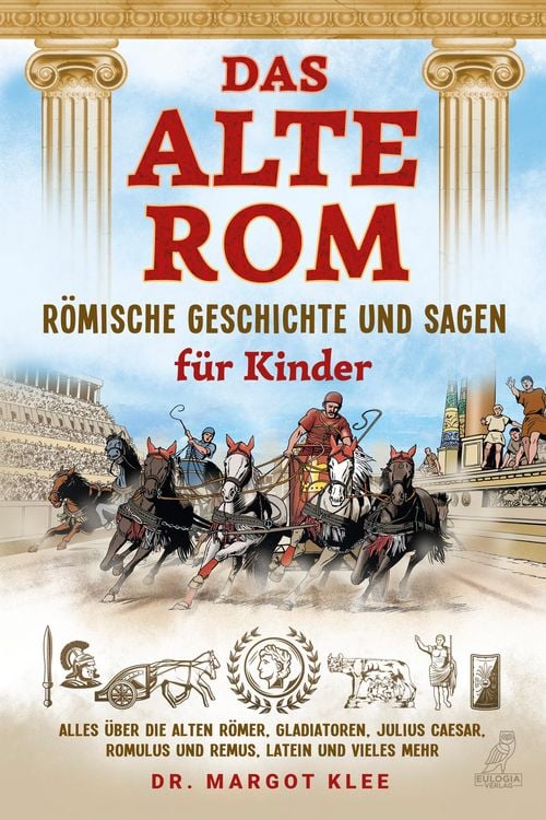 Produktbild: Das alte Rom - R&ouml;mische Geschichte und Sagen f&uuml;r Kinder