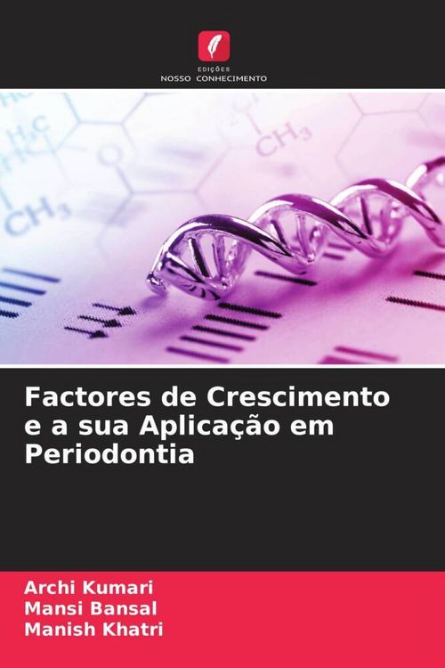 Produktbild: Factores de Crescimento e a sua Aplica&ccedil;&atilde;o em Periodontia