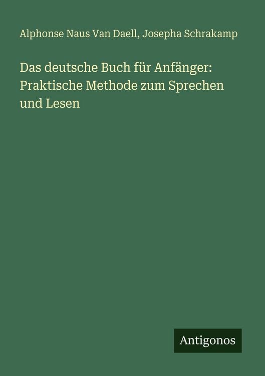 Produktbild: Das deutsche Buch f&uuml;r Anf&auml;nger: Praktische Methode zum Sprechen und Lesen