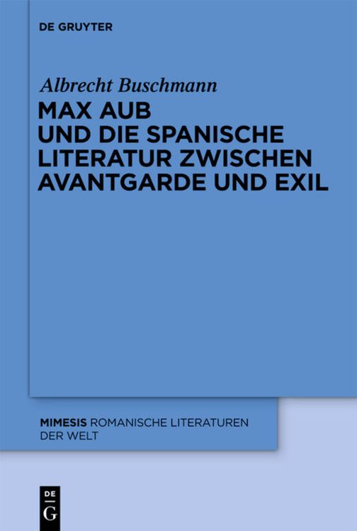 Produktbild: Max Aub und die spanische Literatur zwischen Avantgarde und Exil