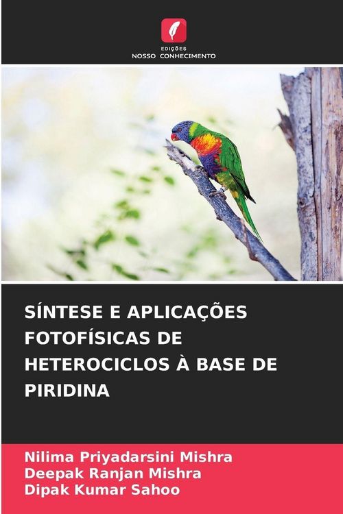 Produktbild: S&iacute;ntese E Aplica&ccedil;&otilde;es Fotof&iacute;sicas De Heterociclos &Agrave; Base De Piridina
