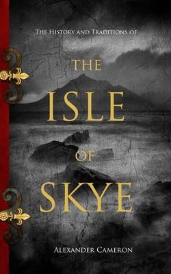 Produktbild: The History and Traditions of the Isle of Skye