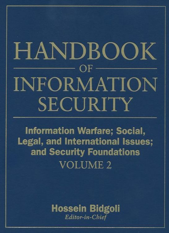 Produktbild: Handbook of Information Security, Information Warfare, Social, Legal, and International Issues and Security Foundations