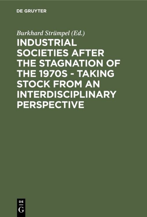 Produktbild: Industrial Societies after the Stagnation of the 1970s - Taking Stock from an Interdisciplinary Perspective