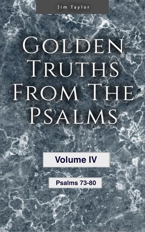 Produktbild: Golden Truths from the Psalms - Volume IV - Psalms 73 - 80