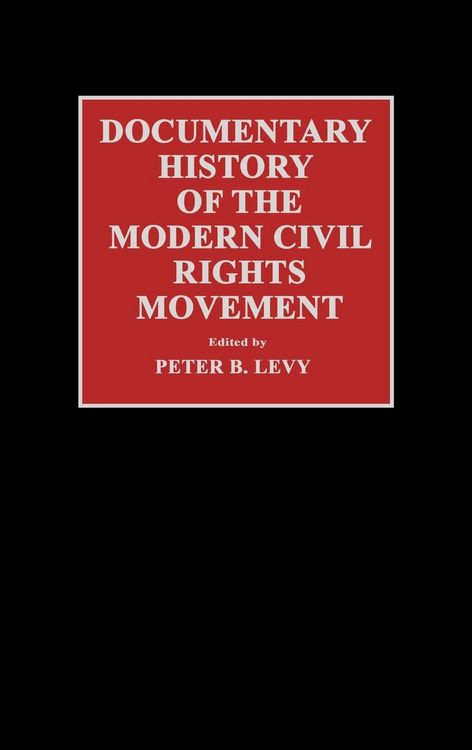 Produktbild: Documentary History of the Modern Civil Rights Movement