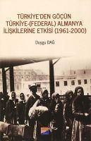 Produktbild: T&uuml;rkiyeden G&ouml;c&uuml;n T&uuml;rkiye - Federal Almanya Iliskilerine Etkisi 1961-2000