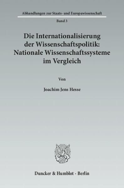 Produktbild: Die Internationalisierung der Wissenschaftspolitik: Nationale Wissenschaftssysteme im Vergleich.